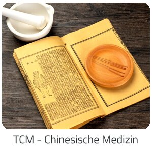 Reiseideen - TCM - Chinesische Medizin -  Reise auf Trip Club Reisen buchen