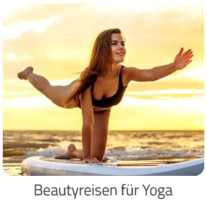 Reiseideen - Beautyreisen für Yoga Reise auf Trip Club Reisen buchen